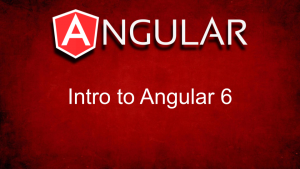 Intro to Angular 6