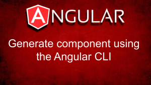 How to Generate a Component Using the Angular CLI