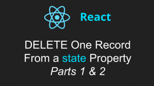 DELETE One Item From a List in React (Two Parts)