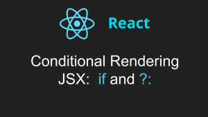 Conditional Rendering in React