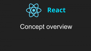 React Concept Overview