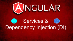 Angular Services and Dependency Injection (DI)