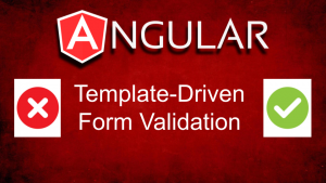 Angular Template-Driven Form Validation