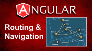 Angular: Routing and Navigation