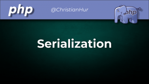 PHP Serialization