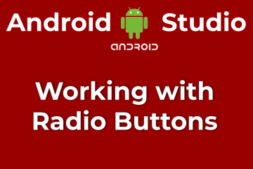 Working with Radio Buttons in Android Studio