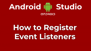How to Register Event Listeners to Buttons