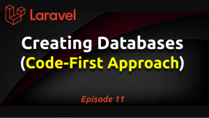 Creating Databases in Laravel Using Code-First Approach (Ep. 11)