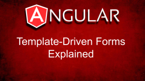 Angular Template-Driven Form Explained