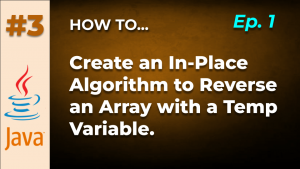 Java Tips and Tricks #3: In-Place Algorithm to Reverse an Array in Java